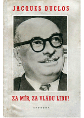 Za mír, za vládu lidu!  (odkaz v elektronickém katalogu)