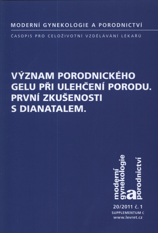 Význam porodnického gelu při ulehčení porodu : první zkušenosti s Dianatalem
