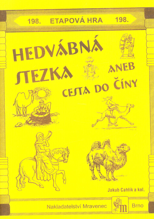 Hedvábná stezka, aneb, Cesta do Číny : etapová hra