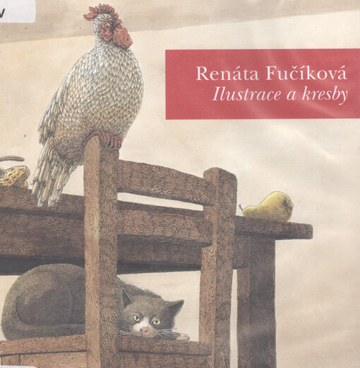 Renáta Fučíková :ilustrace a kresby : [Galerie výtvarného umění v Havlíčkově Brodě 12.12.2003-1.2.2004, Oblastní galerie v Liberci 16.12.2004-13.2.2005]