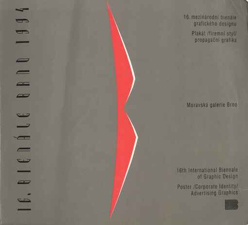 16. mezinárodní bienále grafického designu :Plakát, firemní styl, propagační grafika = 16th International Biennale of Graphic Design : Poster, Corporate Identity, Advertising Graphics : Brno 15. 6. - 25. 9. 1994