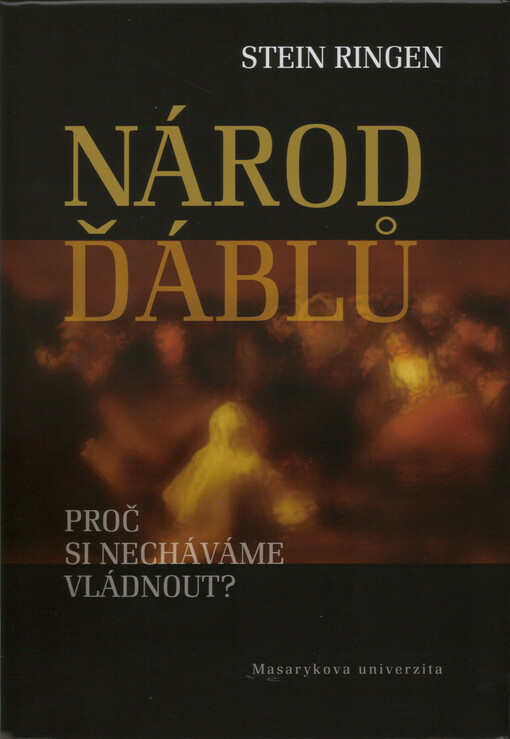 Národ ďáblů: proč si necháváme vládnout?