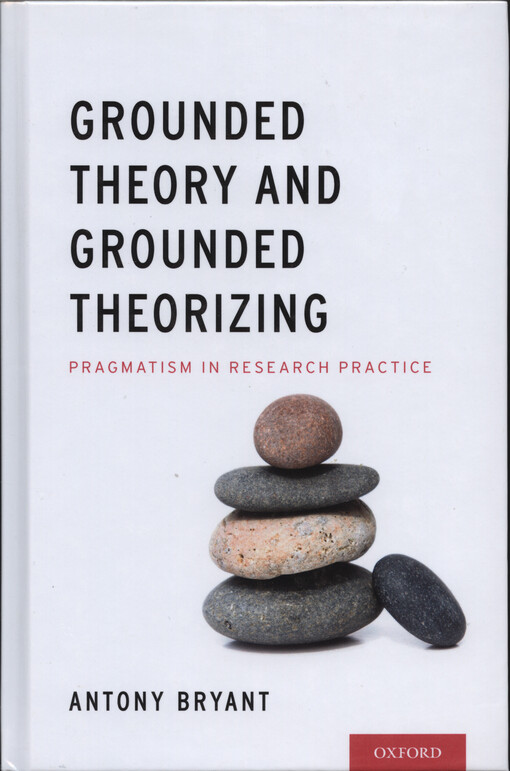 Grounded theory and grounded theorizing : pragmatism in research practice