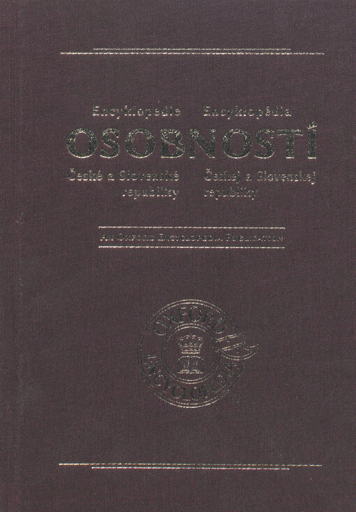 Encyklopedie osobností České a Slovenské republiky = Encyklopédia osobností Českej a Slovenskej republiky.