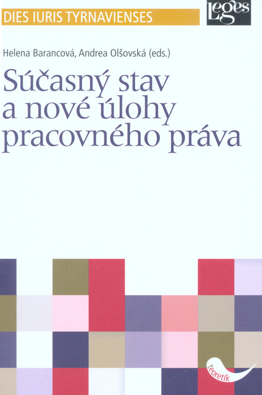 Súčasný stav a nové úlohy pracovného práva
