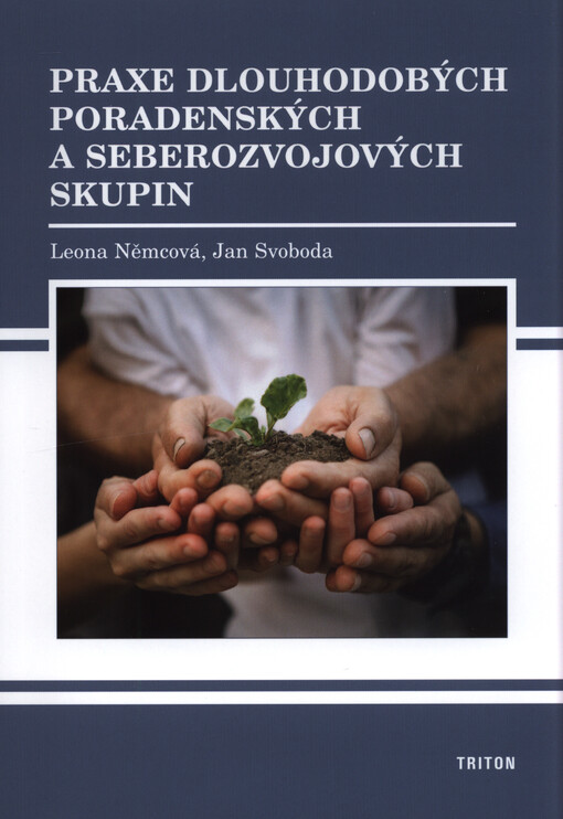 Praxe dlouhodobých poradenských a seberozvojových skupin
