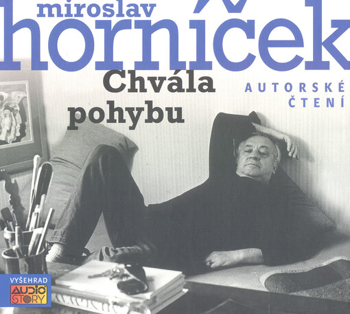 Chvála pohybu : autorské čtení