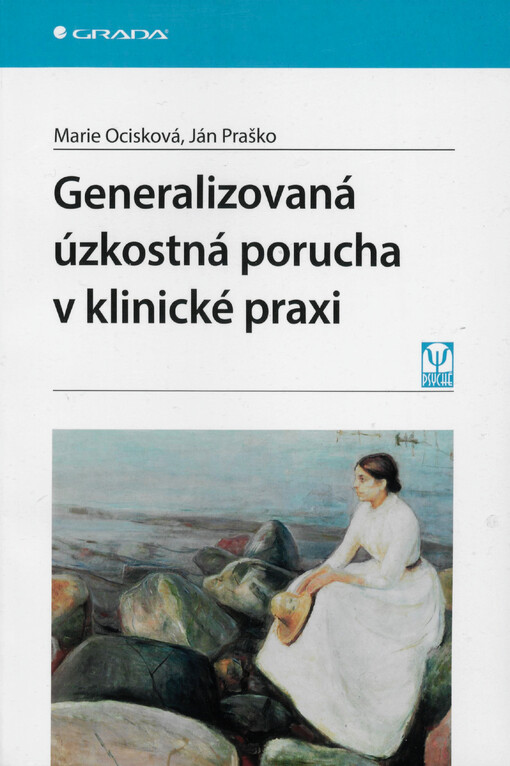 Generalizovaná úzkostná porucha v klinické praxi | Ocisková Marie, Praško Ján - e-kniha