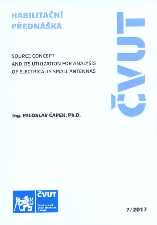 Source concept and its utilization for analysis of electrically small antennas = Využití zdrojových veličin pro analýzu elektricky malých vyzařujících struktur