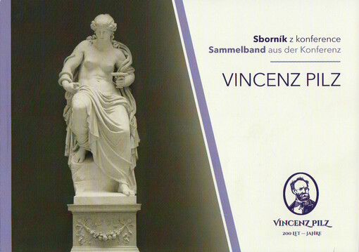 Vincenz Pilz 200 let-Jahre : sborník z konference = Sammelband aus Konferenz