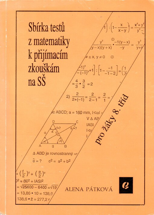 Sbírka testů z matematiky k přijímacím zkouškám na střední školy pro žáky 8. tříd