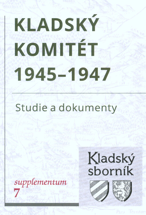 Kladský komitét 1945-1947: studie a dokumenty