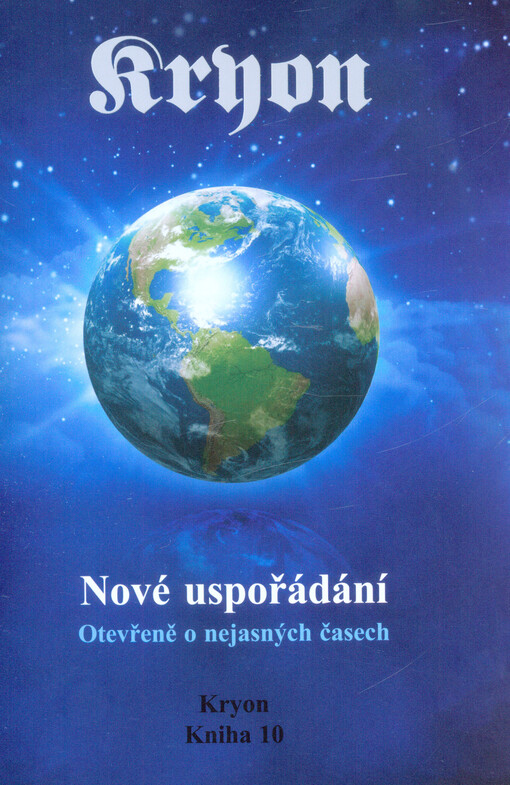 Kryon 10: Nové uspořádání