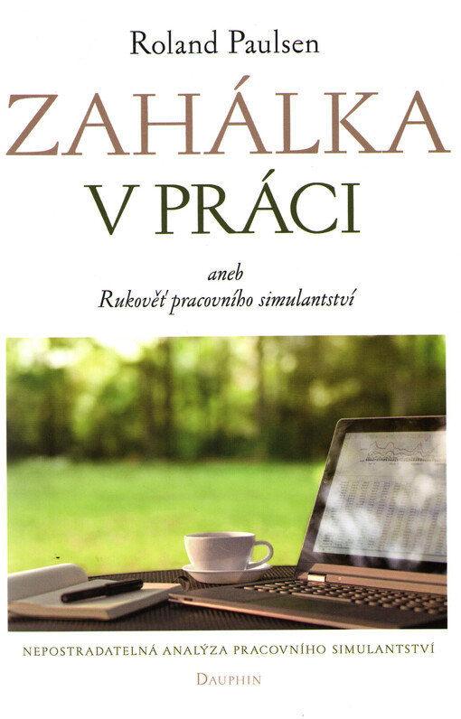 Zahálka v práci aneb Rukověť pracovního simulantství