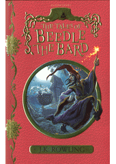 The tales of Beedle the Bard  (odkaz v elektronickém katalogu)