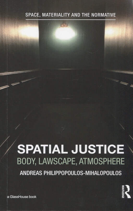 Spatial justice : body, lawscape, atmosphere