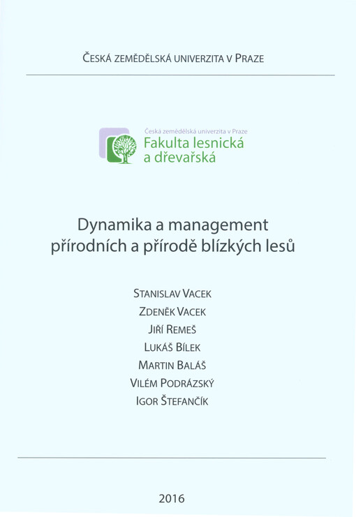 Dynamika a management přírodních a přírodě blízkých lesů