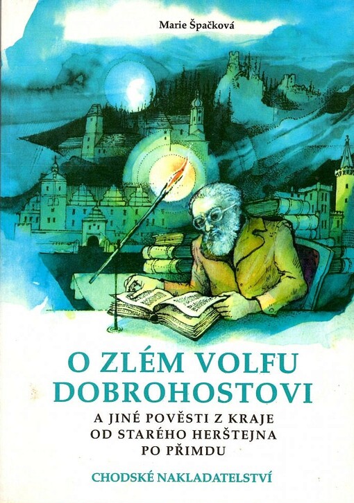 O zlém Volfu Dobrohostovi a jiné pověsti z kraje od starého Herštejna po Přimdu