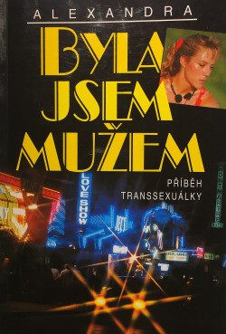 Byla jsem mužem : příběh transsexuálky