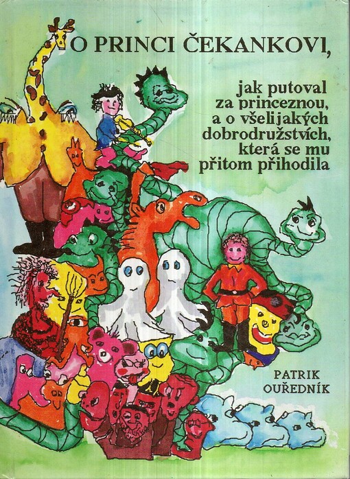O princi Čekankovi, jak putoval za princeznou, a o všelijakých dobrodružstvích, která se mu přitom přihodila