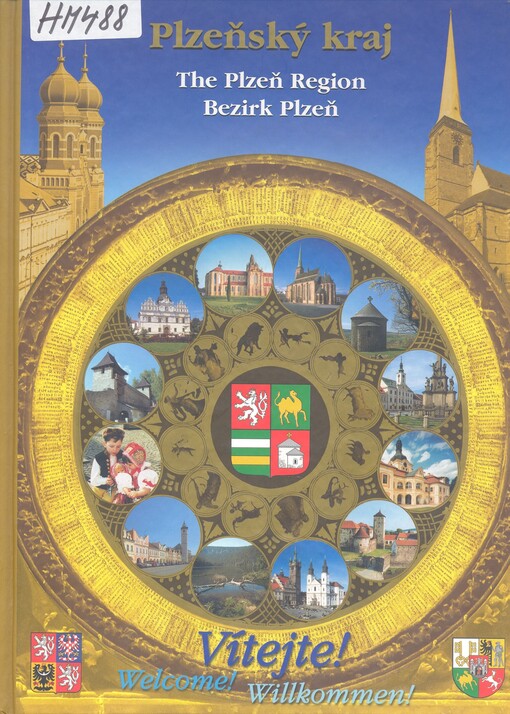 Vítejte v Plzeňském kraji =: Welcome to the Plzeň Region = Willkommen im Bezirk Plzeň