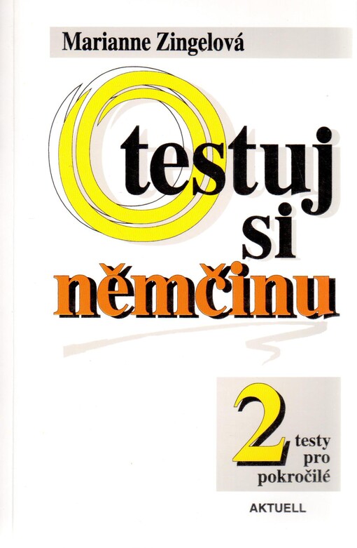 Otestuj si němčinu 2: testy pro pokročilé