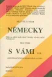 Mluvte s námi NĚMECKY, mluvíme s VÁMI : konverzační kurs německého jazyka