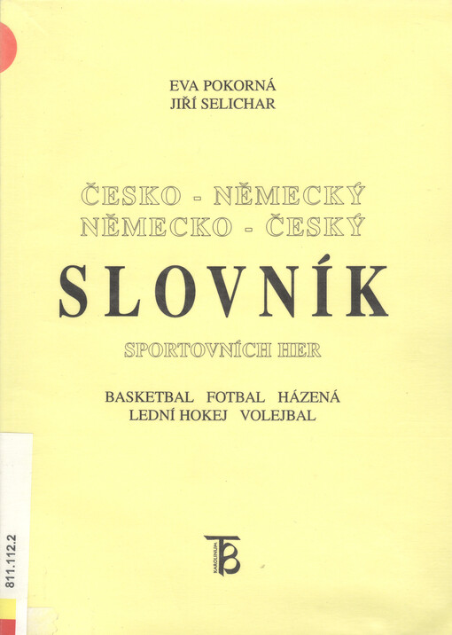 Česko-německý, německo-český slovník sportovních her: basketbal, fotbal, házená, lední hokej, volejbal