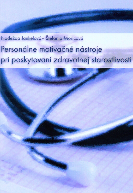 Personálne motivačné nástroje pri poskytovaní zdravotnej starostlivosti