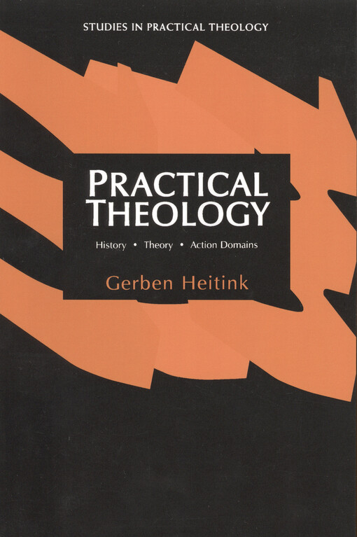 Practical theology : history, theory, action domains : manual for practical theology