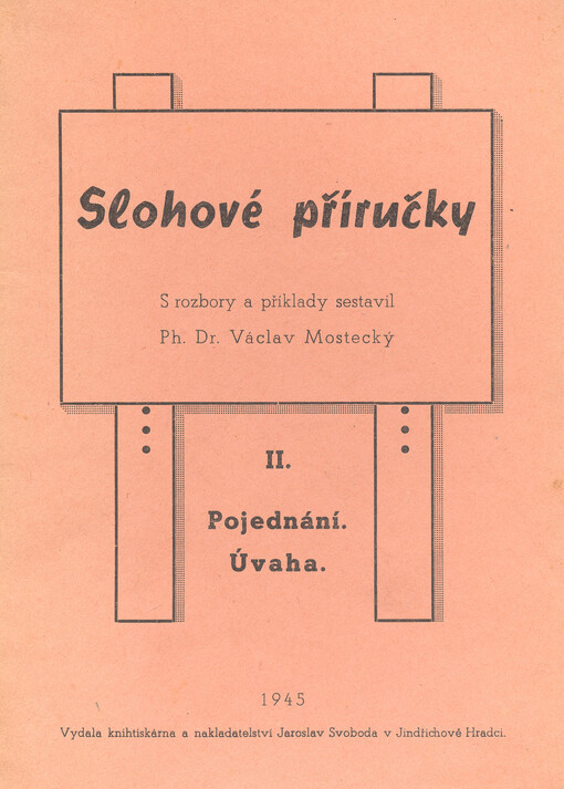 Slohové příručky. II. [svazek], Pojednání. Úvaha