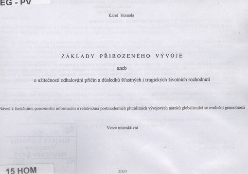 Základy přirozeného vývoje, aneb, O užitečnosti odhalování příčin a důsledků šťastných i tragických životních rozhodnutí