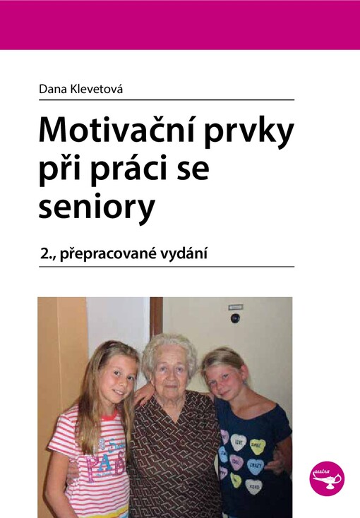 Motivační prvky při práci se seniory | Klevetová Dana - e-kniha