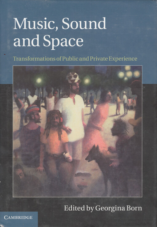Music, sound and space :transformations of public and private experience