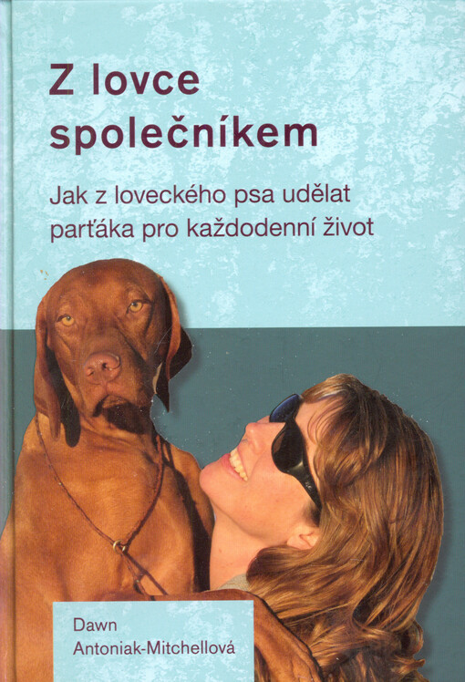 Z lovce společníkem