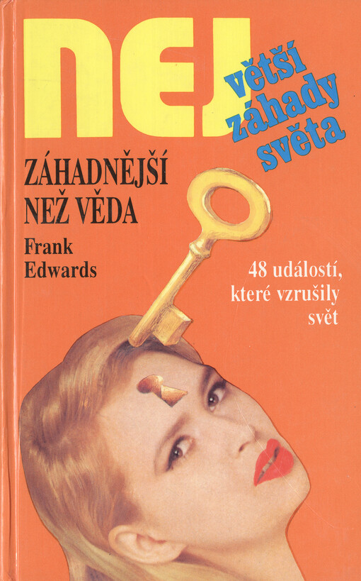 Záhadnější než věda: 48 událostí, které vzrušily svět