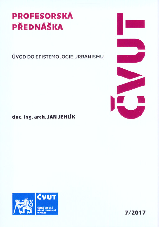 Úvod do epistemologie urbanismu = Introduction to the epistemology of urban design