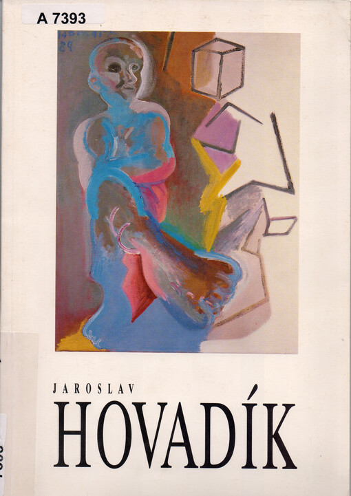 Obrazy, objekty, grafika, koláže : [Jaroslav Hovadík
