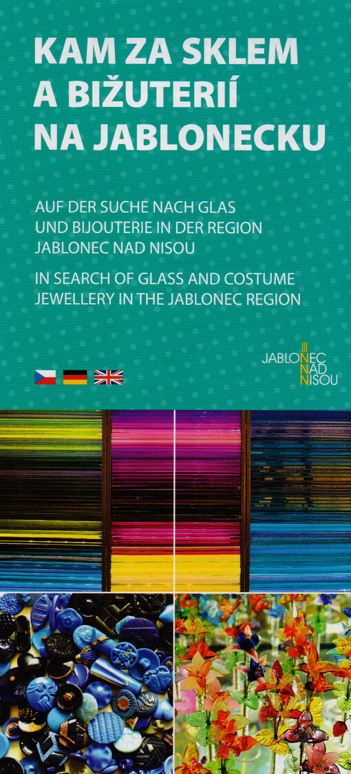 Kam za sklem a bižuterií na Jablonecku