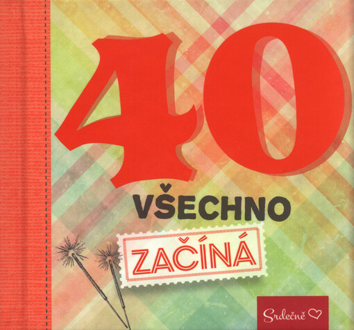 40 všechno začíná