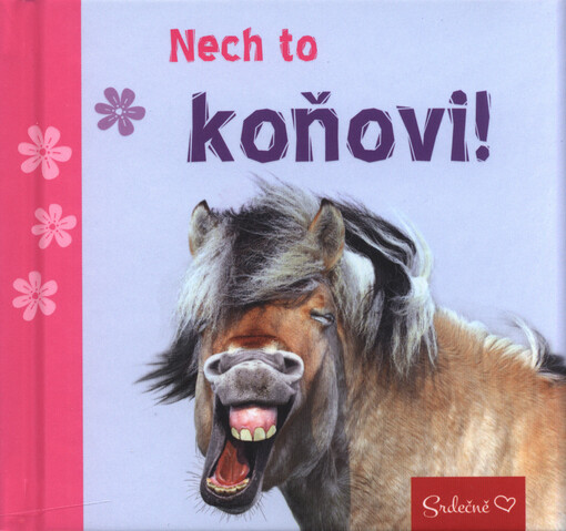 Nech to koňovi!