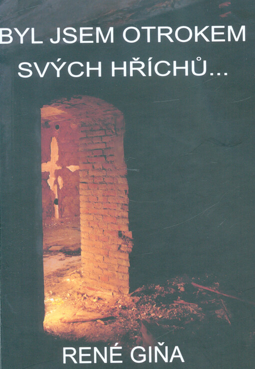 Byl jsem otrokem svých hříchů