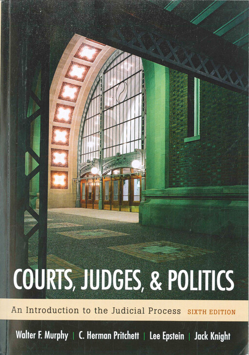 Courts, judges, & politics : an introduction to the judicial process