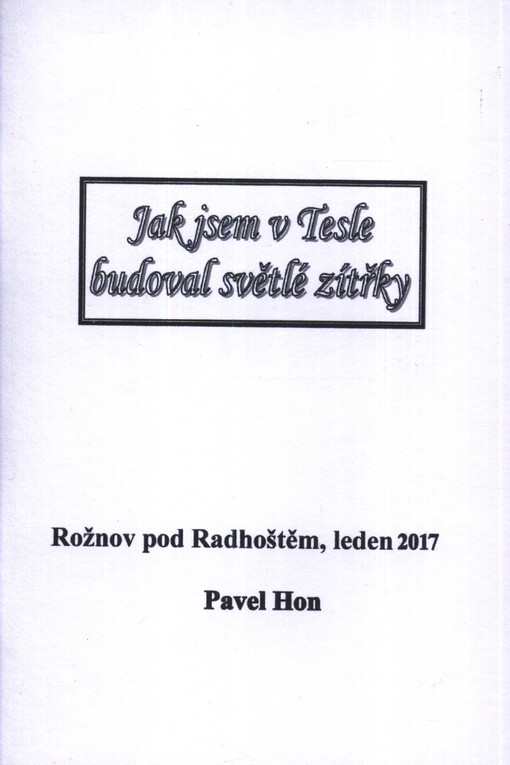 Jak jsem v Tesle budoval světlé zítřky