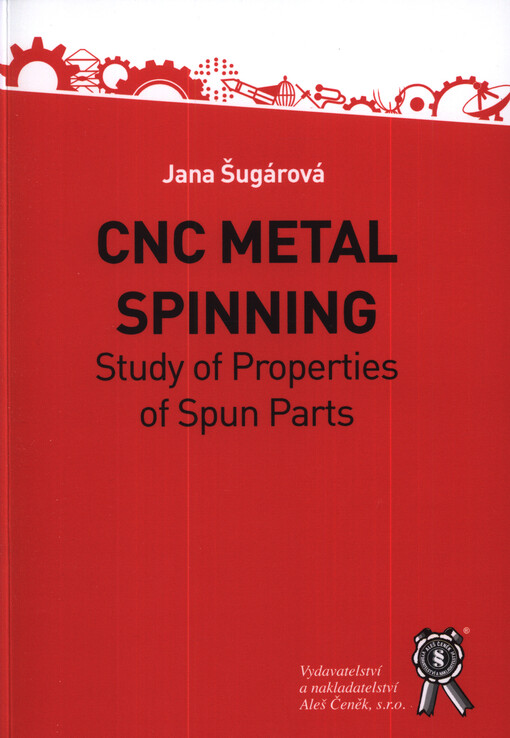 CNC metal spinning : study of properties of spun parts