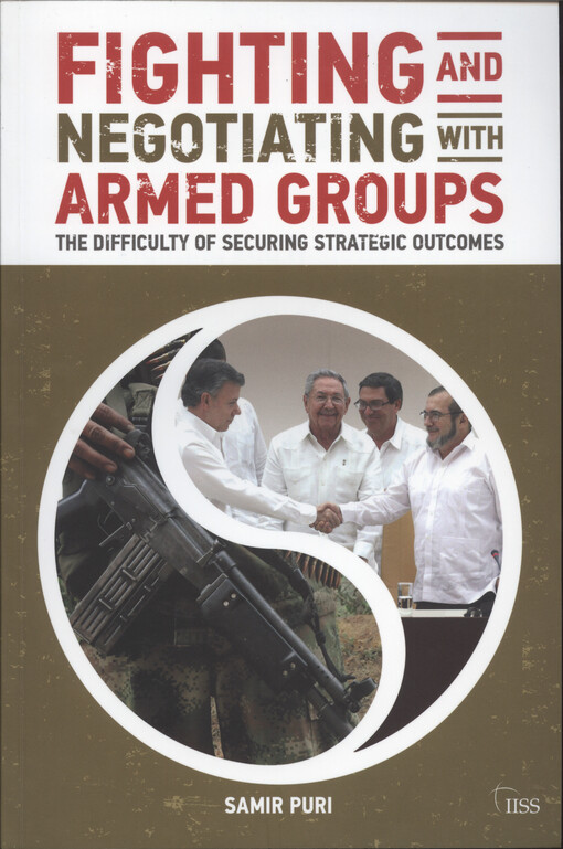 Fighting and negotiating with armed groups : the difficulty of securing strategic outcomes