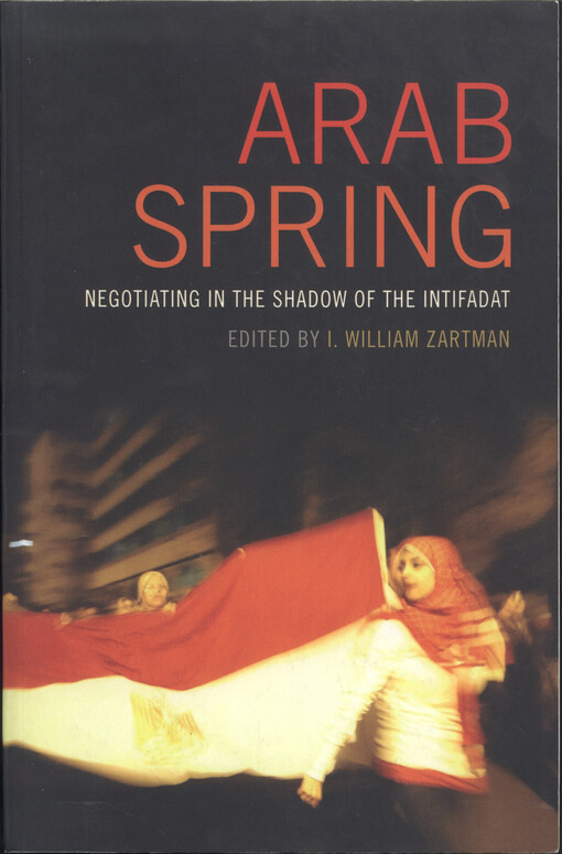 Arab Spring : negotiating in the shadow of the intifadat