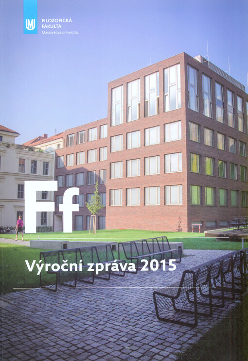 Výroční zpráva Filozofické fakulty Masarykovy univerzity za rok ...