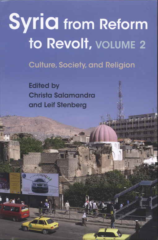 Syria from reform to revolt. Volume 2, Culture, society, and religion