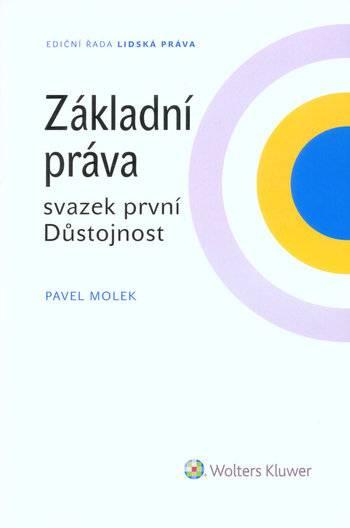 Základní práva. Svazek první, Důstojnost